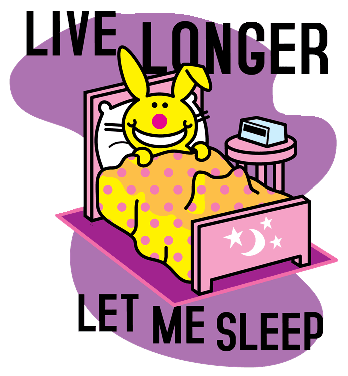 Live Longer Let Me Sleep