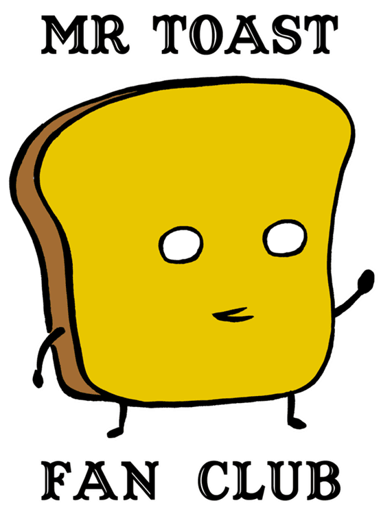 Mr. Toast Fan Club