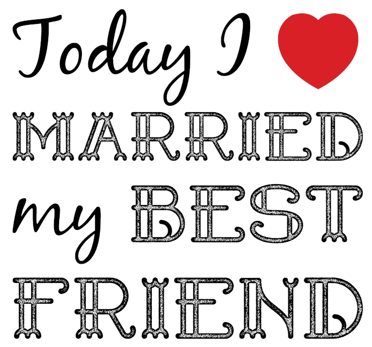 Today I Married MY Best Friend