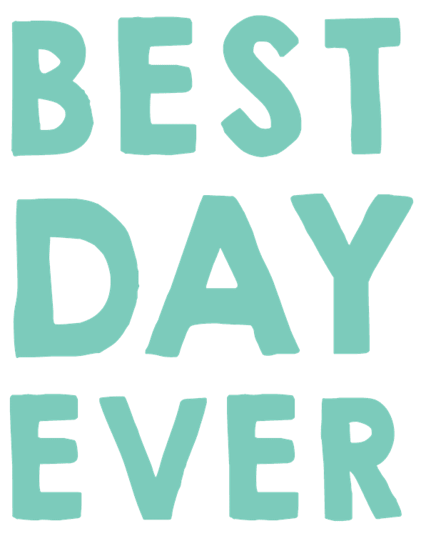 Best Day Ever