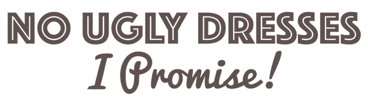 No Ugly Dresses