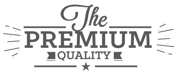 Premium Quality