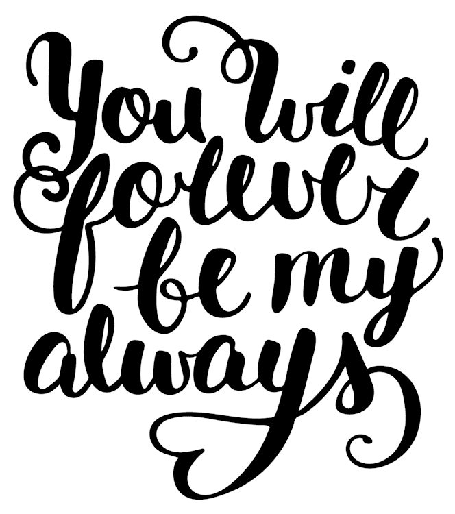 Forever Be My Always