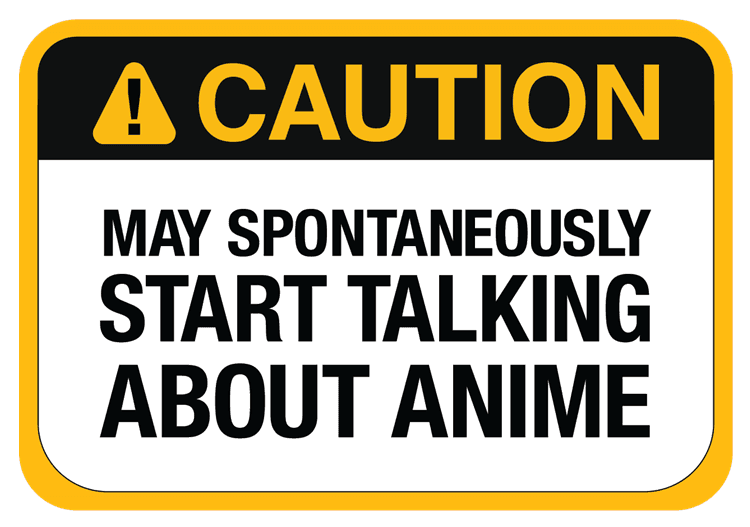 Caution May Talk About Anime