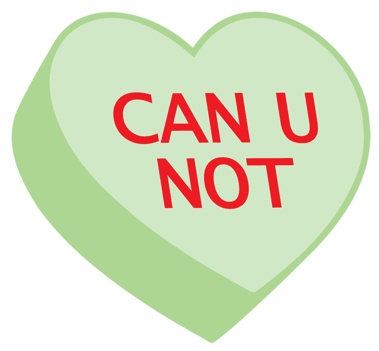 Candy Heart Can U Not