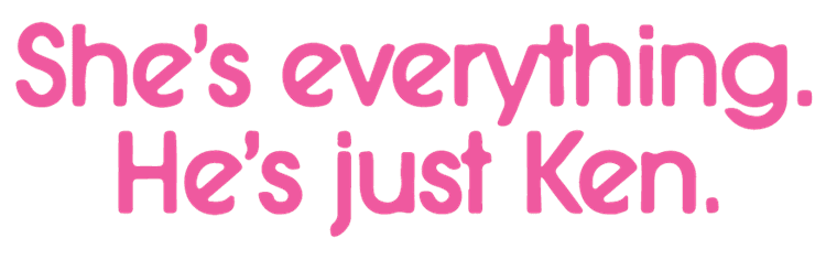 She is Everything. He is Just Ken Barbie