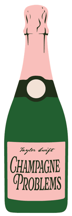 Taylor Swift Champagne Problems