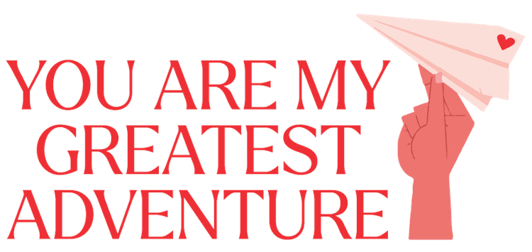 You Are My Favourite Adventure