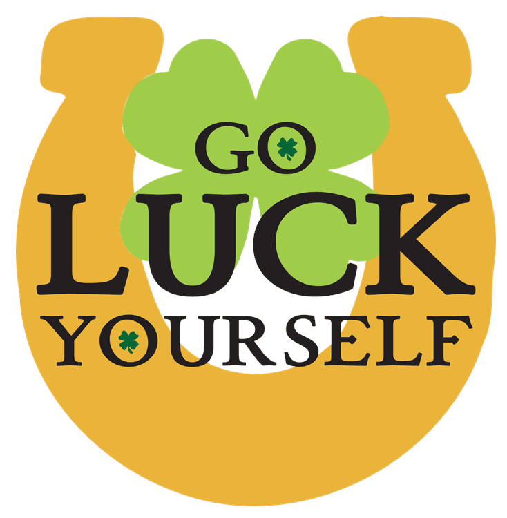 Go Luck Yourself