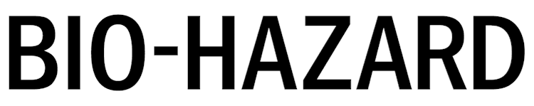 BIO-HAZARD